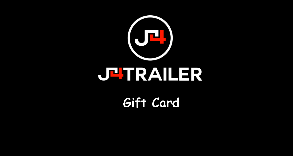 J4 Trailer Gift Card - J4 Trailer